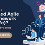 What is a Scaled Agile Framework (SAFe)? A Complete Guide
