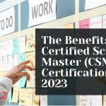 Unlock the Benefits of Certified Scrum Master (CSM®) Certification in 2023