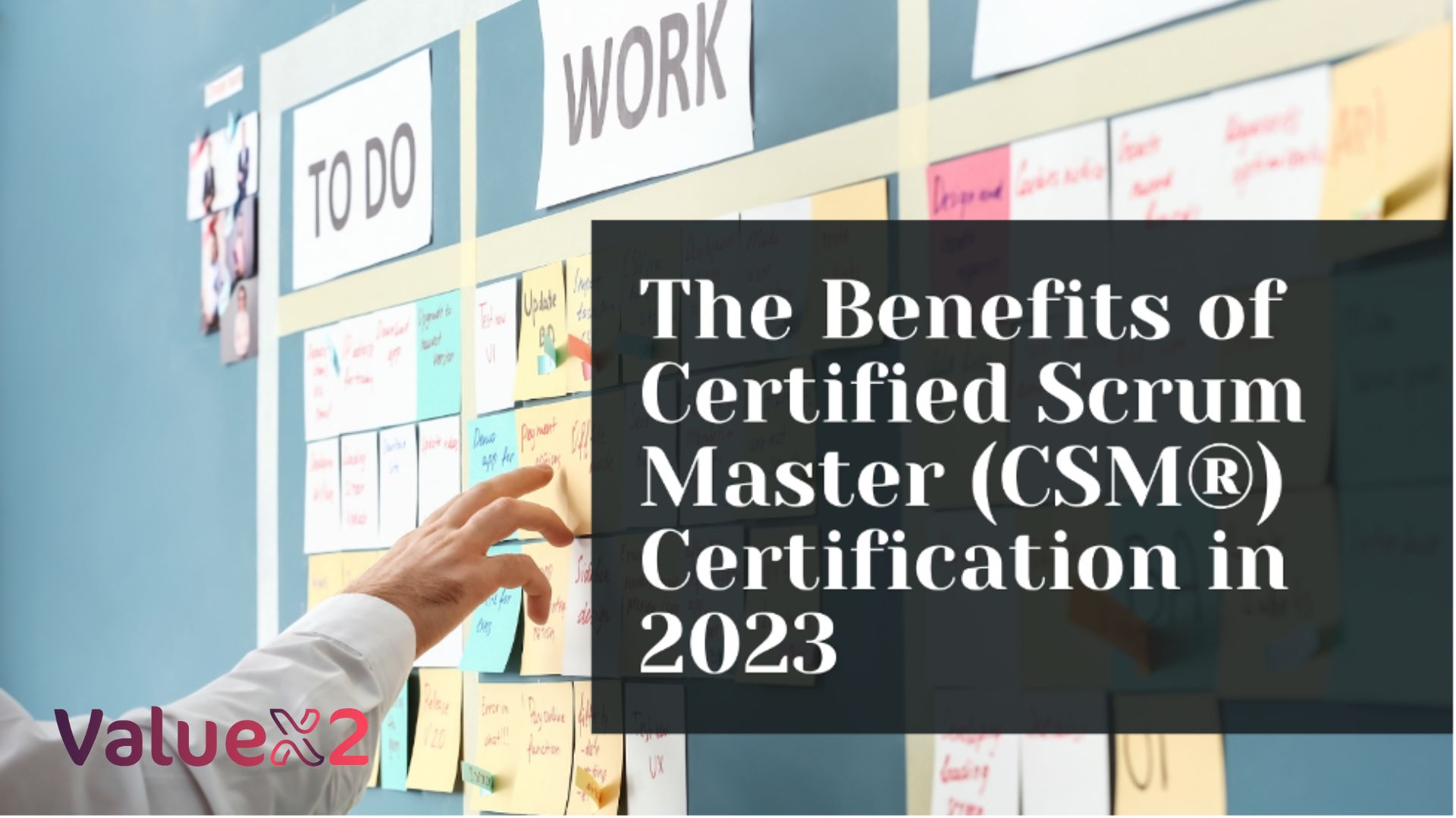 Benefits of Certified Scrum Master CSM Certification in 2023
