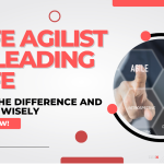 SAFe Agilist Vs Leading SAFe: Know the Difference and Choose Wisely