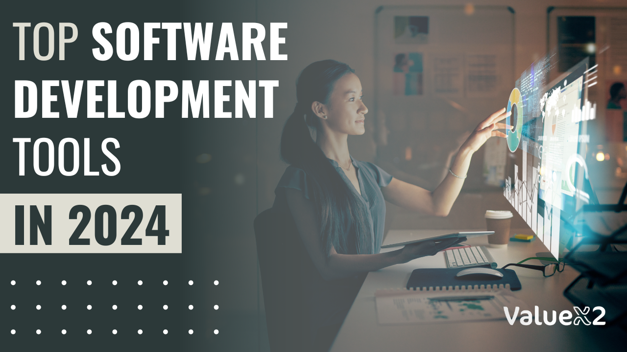 Top Software Development Tools in 2024 – List of Best Software Development Tools You Won’t Regret Using! 