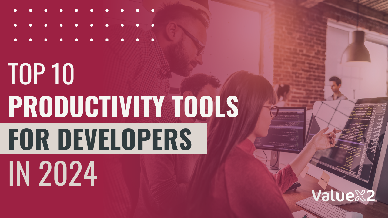 Top 10 Productivity Tools For Developers in 2024 