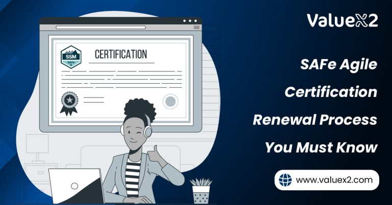 SAFe Certification Renewal Process: Simplest Guide ValueX2