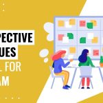 Best Retrospective Techniques Essential For Your Team