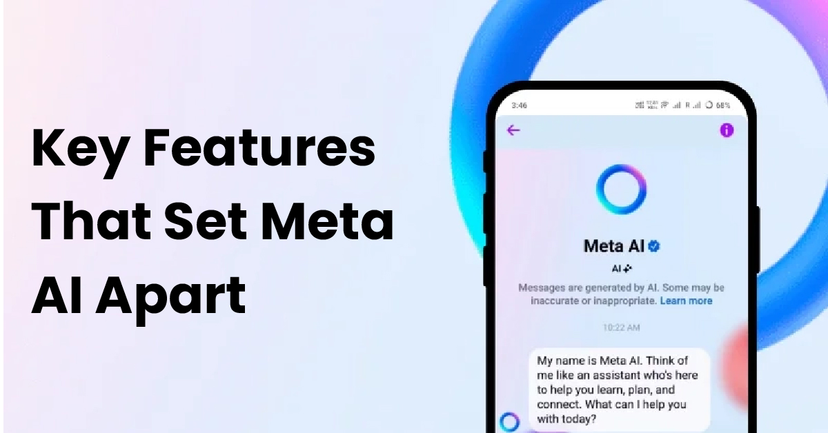 Key Features That Set Meta AI Apart