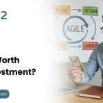 Is Agile Worth Your Investment?