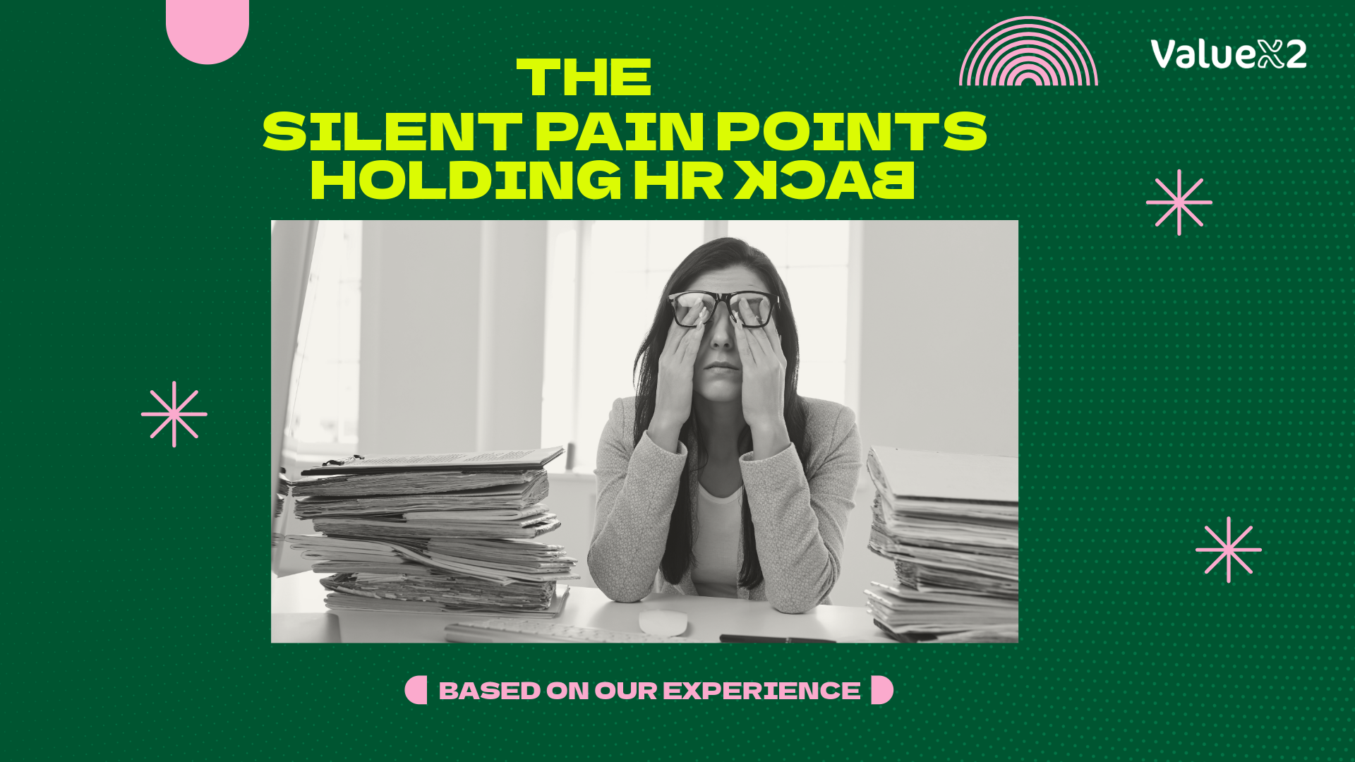 The Silent Pain Points Holding HR Back and How Agile HR Can Fix Them 